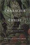 The Character of Christ: The Fruit of the Spirit in the Life of Our Saviour